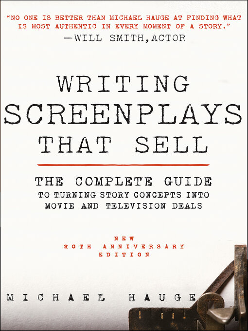 Title details for Writing Screenplays That Sell by Michael Hauge - Available